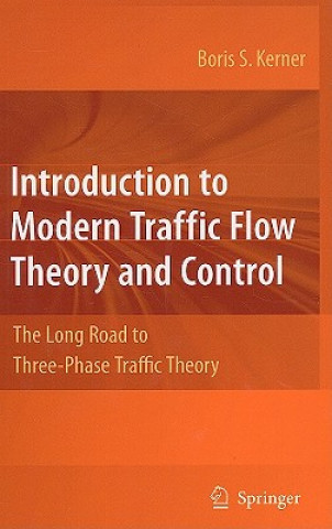 Carte Introduction to Modern Traffic Flow Theory and Control Boris S. Kerner