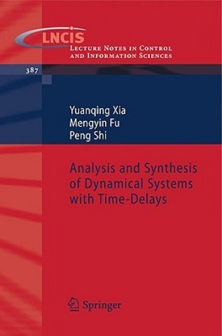 Libro Analysis and Synthesis of Dynamical Systems with Time-Delays Yuanqing Xia