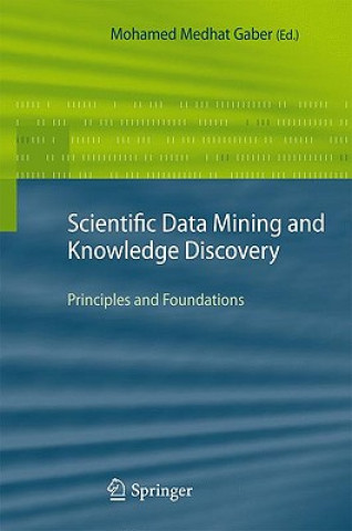 Kniha Scientific Data Mining and Knowledge Discovery Mohamed Medhat Gaber