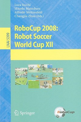 Książka RoboCup 2008: Robot Soccer World Cup XII Luca Iocchi