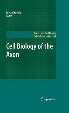 Kniha Cell Biology of the Axon Edward Koenig