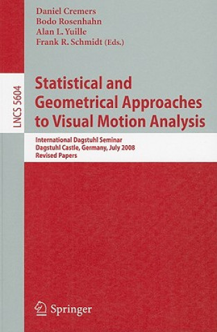 Kniha Statistical and Geometrical Approaches to Visual Motion Analysis Daniel Cremers