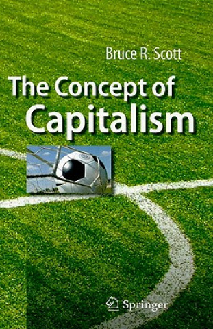 Book Concept of Capitalism Bruce R. Scott