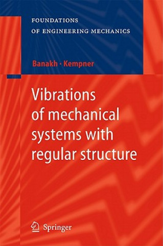 Carte Vibrations of mechanical systems with regular structure Ludmilla Banakh