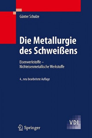 Könyv Die Metallurgie des Schweissens Günter Schulze
