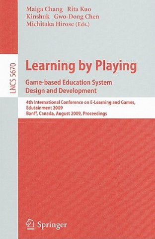 Carte Learning by Playing. Game-based Education System Design and Development Maiga Chang
