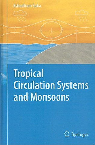 Könyv Tropical Circulation Systems and Monsoons Kshudiram Saha
