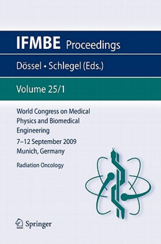 Knjiga World Congress on Medical Physics and Biomedical Engineering September 7 - 12, 2009 Munich, Germany Olaf Dössel