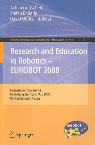 Book Research and Education in Robotics -- EUROBOT 2008 Achim Gottscheber