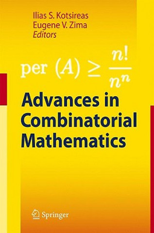 Kniha Advances in Combinatorial Mathematics Ilias S. Kotsireas