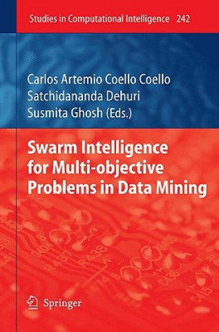 Książka Swarm Intelligence for Multi-objective Problems in Data Mining Carlos A. Coello Coello