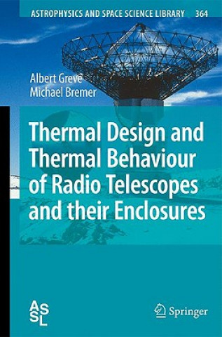 Könyv Thermal Design and Thermal Behaviour of Radio Telescopes and their Enclosures Albert Greve