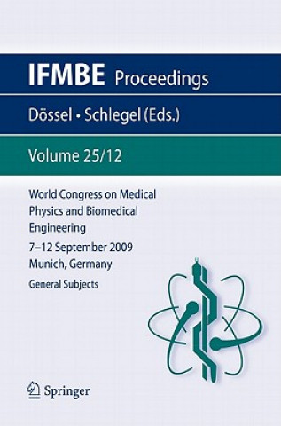 Książka World Congress on Medical Physics and Biomedical Engineering September 7 - 12, 2009 Munich, Germany Olaf Dössel