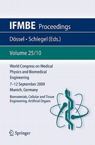 Książka World Congress on Medical Physics and Biomedical Engineering September 7 - 12, 2009 Munich, Germany Olaf Dössel