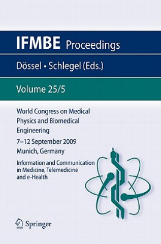 Book World Congress on Medical Physics and Biomedical Engineering September 7 - 12, 2009 Munich, Germany Olaf Dössel