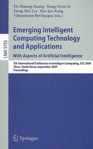 Carte Emerging Intelligent Computing Technology and Applications. With Aspects of Artificial Intelligence De-Shuang Huang