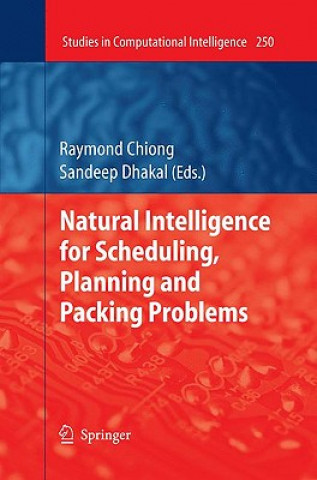 Kniha Natural Intelligence for Scheduling, Planning and Packing Problems Raymond Chiong