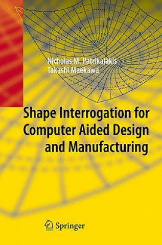 Könyv Shape Interrogation for Computer Aided Design and Manufacturing Nicholas M. Patrikalakis