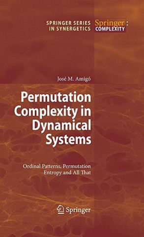 Kniha Permutation Complexity in Dynamical Systems José Amigó