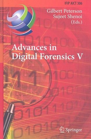 Könyv Advances in Digital Forensics V Gilbert Peterson