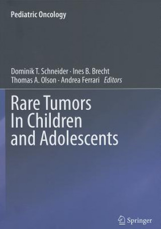 Carte Rare Tumors In Children and Adolescents Dominik T. Schneider