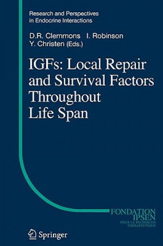 Könyv IGFs:Local Repair and Survival Factors Throughout Life Span David Clemmons