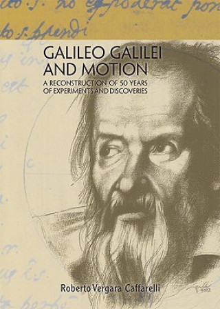 Kniha Galileo Galilei and Motion Roberto Vergara Caffarelli