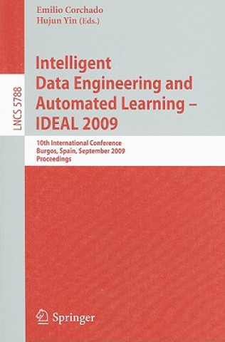 Книга Intelligent Data Engineering and Automated Learning - IDEAL 2009 Emilio Corchado