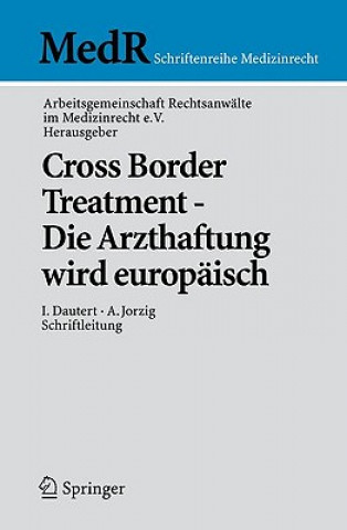 Könyv Cross Border Treatment - Die Arzthaftung Wird Europaisch Ilse Dautert
