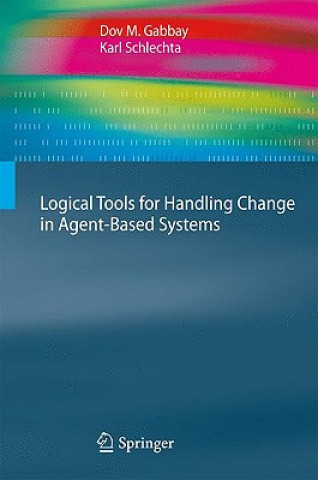 Kniha Logical Tools for Handling Change in Agent-Based Systems Dov M. Gabbay