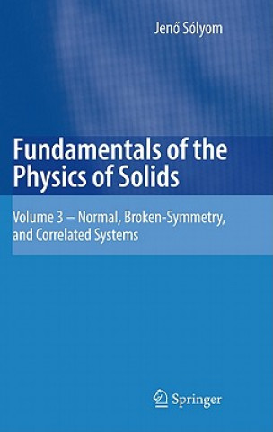 Kniha Fundamentals of the Physics of Solids Jenö Sólyom