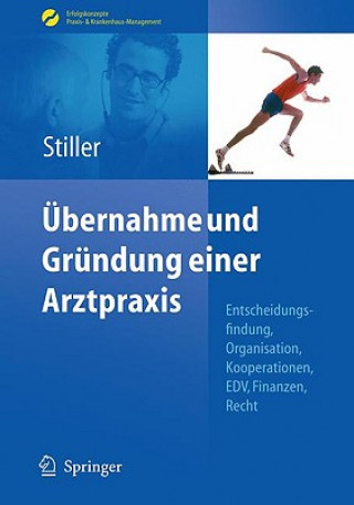 Kniha Ubernahme Und Grundung Einer Arztpraxis Thomas C. Stiller