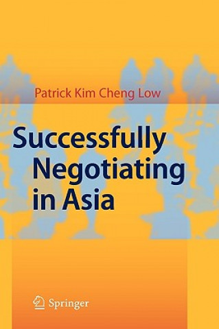 Kniha Successfully Negotiating in Asia Patrick Low Kim Cheng