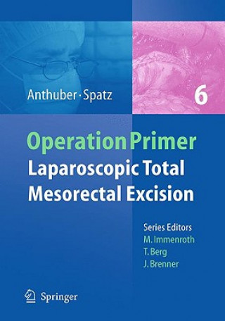 Kniha Laparoscopic Total Mesorectal Excision for Cancer Matthias Anthuber