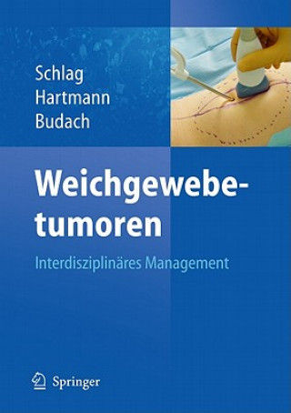 Kniha Weichgewebetumoren Peter M. Schlag