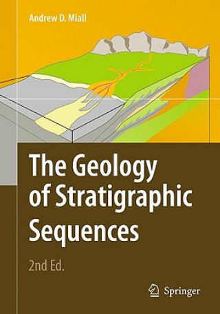 Kniha Geology of Stratigraphic Sequences Andrew D. Miall