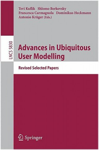 Книга Advances in Ubiquitous User Modelling Tsvi Kuflik