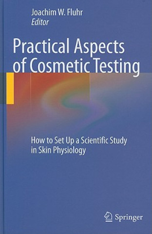 Carte Practical Aspects of Cosmetic Testing Joachim W. Fluhr