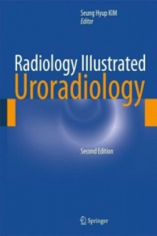 Könyv Radiology Illustrated: Uroradiology Seung Hyup Kim