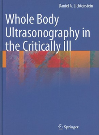 Knjiga Whole Body Ultrasonography in the Critically Ill Daniel A. Lichtenstein