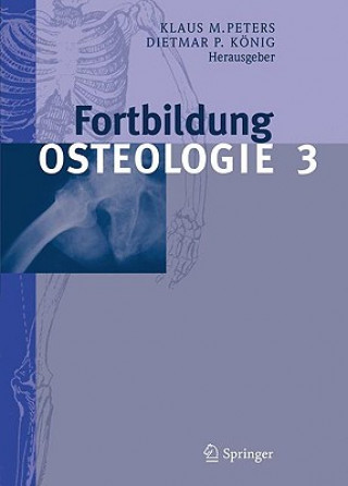 Könyv Fortbildung Osteologie 3 Klaus M. Peters
