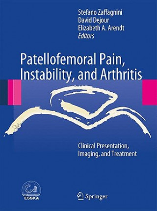Książka Patellofemoral Pain, Instability, and Arthritis Stefano Zaffagnini