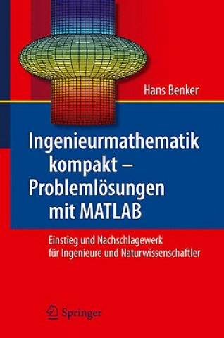 Knjiga Ingenieurmathematik Kompakt - Probleml sungen Mit MATLAB Hans Benker