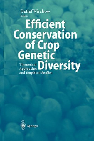 Könyv Efficient Conservation Of Crop Genetic Diversity Detlef Virchow
