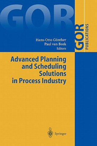 Carte Advanced Planning and Scheduling Solutions in Process Industry Hans-Otto Günther