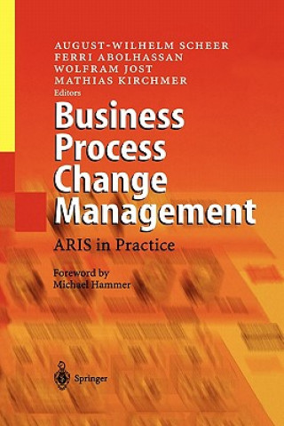 Kniha Business Process Change Management August-Wilhelm Scheer