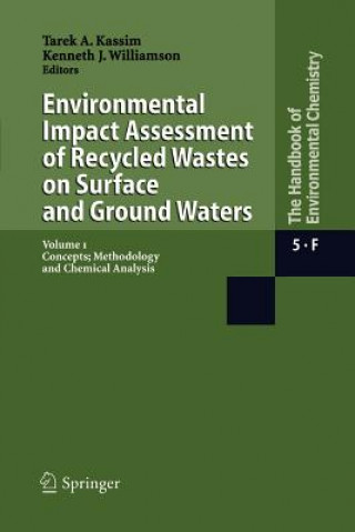 Książka Environmental Impact Assessment of Recycled Wastes on Surface and Ground Waters Tarek A. Kassim