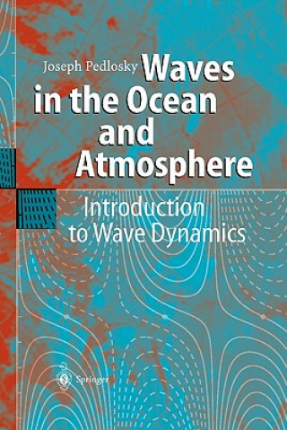 Könyv Waves in the Ocean and Atmosphere Joseph Pedlosky