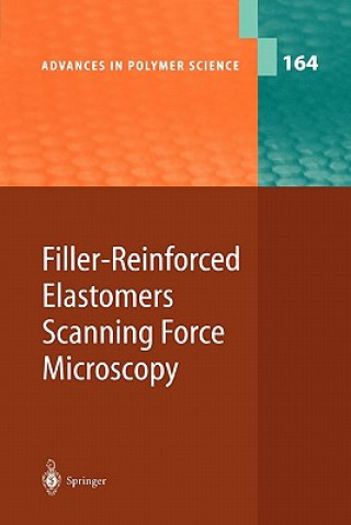 Könyv Filler-Reinforced Elastomers Scanning Force Microscopy B. Cappella