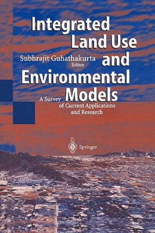 Книга Integrated Land Use and Environmental Models Subhrajit Guhathakurta